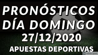 Pronósticos DOMINGO 27/12/2020 | APUESTAS DEPORTIVAS