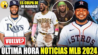 CANO REGRESA a MLB con TAMPA BAY? HOUSTON pelea por VLADDY JR! TATIS JR le MANDA FUEGO a su MANAGER!