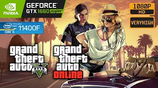 GRAND THEFT AUTO V & ONLINE - GTX 1660 SUPER - i5 11400F