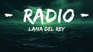 Lana Del Rey - Radio (Lyrics)  | 25 Min