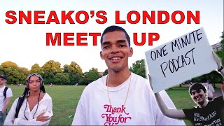 SNEAKO'S LONDON MEET UP