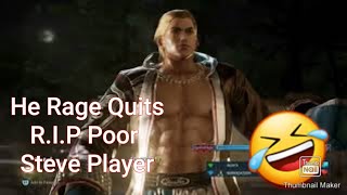 Tekken 7 R.I.P Poor Steve Rage Quit