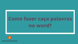 22 - Como fazer caça palavras no Word