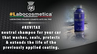 #Labocosmetica #REVITAX washes, seals, protects & extends the life of the previously applied coating