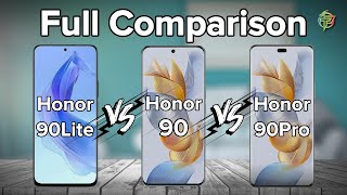 Honor 90 lite Vs Honor 90 Vs Honor 90 Pro | Full Comparison