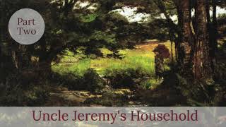 Uncle Jeremy's Household PART TWO by Arthur Conan Doyle