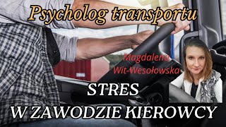 STRES, AGRESJA I RYZYKO NA DRODZE/KIEROWCA ZAWODOWY