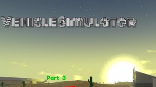 Vehicle Simulator With Friends! (Part 3)