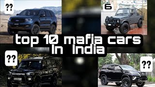 Top 10 Mafia Cars India