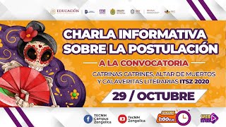 CHARLA INFORMATIVA SOBRE LA POSTULACIÓN A LA CONVOCATORIA DEL DÍA DE MUERTOS ITSZ 2020