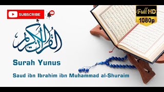 Al-Quran - Surah Yunus يونس Nabi Yunus (Saud Al Shuraim)