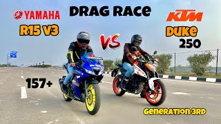 ktm duke 250 gen 3 vs Yamaha R15 v3 | DRAG RACE | most demanding video 🔥