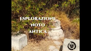 ESPLORAZIONE NOTO  ANTICA