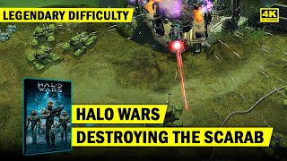 HALO WARS - DESTROYING THE SCARAB - LEGENDARY DIFFICULTY - 4K 60 FPS