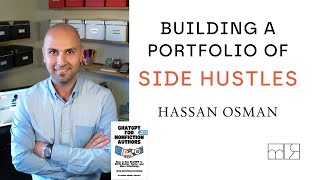 Building a Portfolio of Side Hustles | Hassan Osman