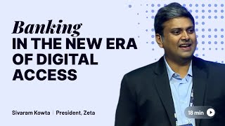 Banking in the New Era of Digital Access | Sivaram Kowta, President, Zeta India