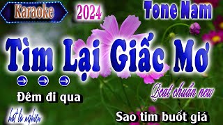 TÌM LẠI GIẤC MƠ |TONE NAM KARAOKE|HAY NHẤT 2024|