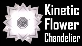 Kinetic Flower Chandelier | MakerMan