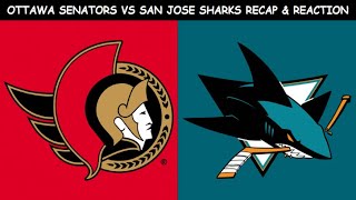 Ottawa Senators vs San Jose Sharks Recap & Reaction