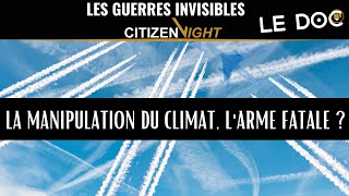 [TEASER] Les Guerres Invisibles #2 - LA MANIPULATION DU CLIMAT : L'ARME FATALE ?