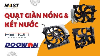 QUẠT GIÀN NÓNG & KÉT NƯỚC HANON & DOOWON DÀNH CHO XE Ô TÔ