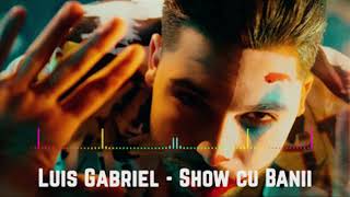 Luis Gabriel - Show cu Banii (Audio)