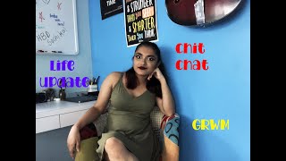 CHIT CHAT GRWM | life update | lockdown 2020 | project Pan | Sachika Bhojani