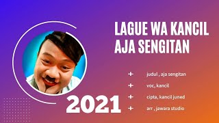 TARLING TERBARU 2021 WA KANCIL || AJA SENGITAN