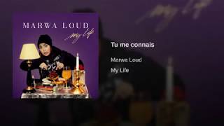 Marwa Loud - Tu me Connais