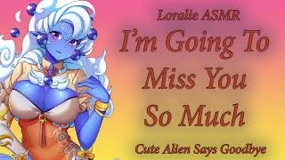 ASMR Alien Girl Doesn't Want to Say Goodbye F4A