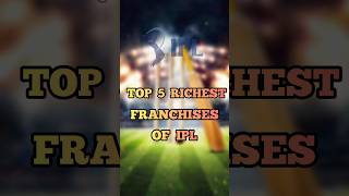 TOP 5 RICHEST FRANCHISEES OF IPL #trending #viral #india #ipl #cricket #shorts