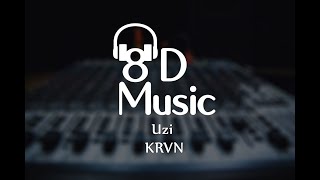 Uzi - Krvn (8D Versiyon)