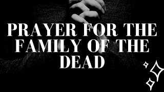 Prayer for the Family of the Dead