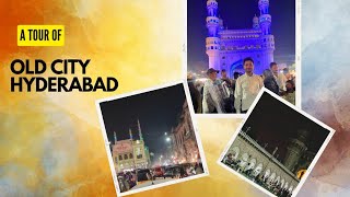 Hyderabad old city tour vlog || हैदराबाद की सैर || City of Nizam || cheap market in Hyderabad ||