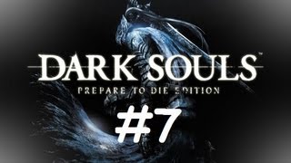 Let's Play Dark Souls: Prepare To Die Edition Part 7 - Rescuing Griggs & The Depths 1/2