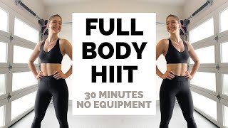 Quick FULL BODY HIIT | 30 Minute Workout, No Equipment