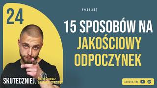 15 sposobów na jakościowy odpoczynek