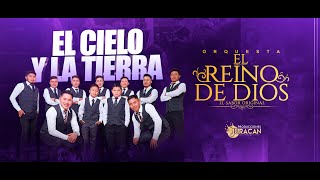 EL CIELO Y LA TIERRA // ORQUESTA EL REINO DE DIOS