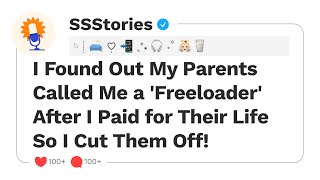 I Found Out My Parents Called Me a 'Freeloader' After I Paid for Their Life  So I Cut Them Off!