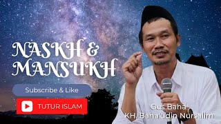 Gus Baha - Bahayanya Pengajar Yang Tidak Paham Naskh dan Mansukh