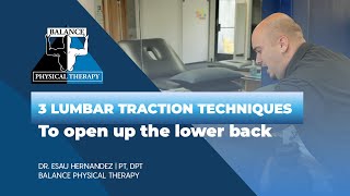 3 LUMBAR TRACTION TECHNIQUES FOR LOWER BACK PAIN | Balance Physical Therapy