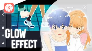 Glow Effect In Kinemaster | Amv Tutorial | A Day Before Us | New Editz