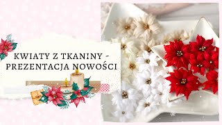 Kwiaty z tkaniny i brokat - prezentacja nowości