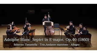 Adolphe Blanc_Septet in E-major, Op.40 (1860)_ 3.Scherzo, 4.Finale