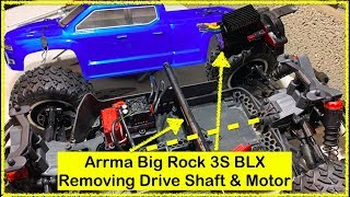 Arrma Big Rock 3S BLX - Removing Drive Shaft and Motor