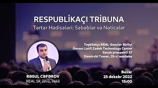 REAL Gənclər Birliyi: “Tərtər Hadisələri: Səbəblər və Nəticələr” (25 dekabr 2022)