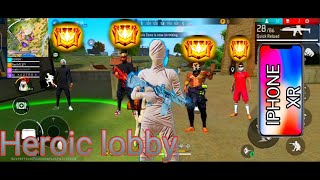 HEROIC LOBBY VS ME PLAYING FIRST TIME IN IPHONE XR FREE FIRE 🔥 HIGHLIGHTS GAMEPLAY