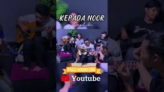 KEPADA NOOR - PANJI SAKTI (COVER SAPULIDI) #sapulidimustic #shorts