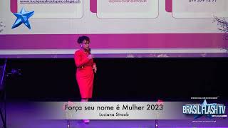 Força seu nome é Mulher 2023 - Luciana Straub