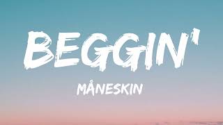 Måneskin - Beggin' (Lyrics)